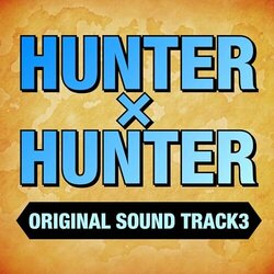 Hunter x Hunter 3 Soundtrack (Yoshihisa Hirano) - CD cover