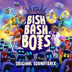 Bish Bash Bots サウンドトラック (Ben Ridge) - CDカバー