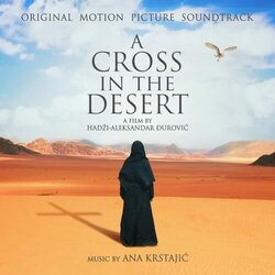 A Cross In The Desert Colonna sonora (Ana Krstajic	) - Copertina del CD