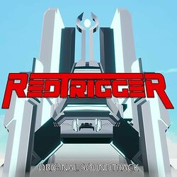 Red Trigger Soundtrack (Gabriel Essiambre, Laurence Manning) - CD cover