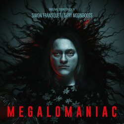 Megalomaniac Soundtrack (Simon Fransquet, Gary Moonboots) - CD-Cover