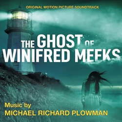 The Ghost of Winifred Meeks Soundtrack (Michael Richard Plowman) - CD cover
