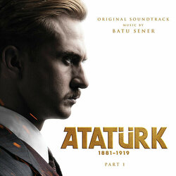 Ataturk 1881-1919, Part 1 Soundtrack (Batu Sener) - CD cover