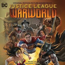 Justice League: Warworld Soundtrack (Michael Gatt) - CD cover