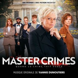 Master Crimes, quand le crime fait ecole Colonna sonora (Yannis Dumoutiers) - Copertina del CD