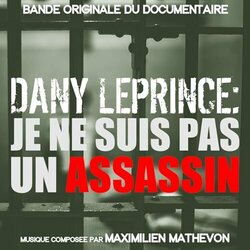 Dany Leprince: je ne suis pas un assassin Soundtrack (Maximilien Mathevon) - CD-Cover