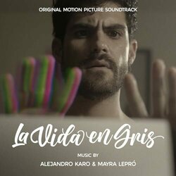 La Vida En Gris Trilha sonora (Alejandro Karo, Mayra Lepr) - capa de CD