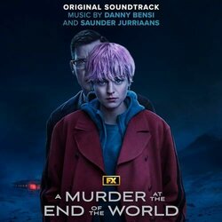 A Murder at the End of the World Trilha sonora (	Danny Bensi, Saunder Jurriaans) - capa de CD