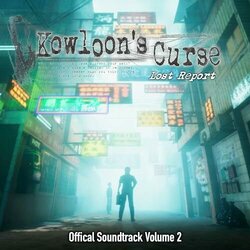 Kowloon's Curse: Lost Report, Volume 2 Trilha sonora (Kowloon Sound Team) - capa de CD