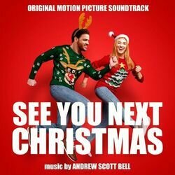 See You Next Christmas Soundtrack (Andrew Scott Bell) - CD-Cover