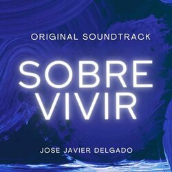 Sobre Vivir Ścieżka dźwiękowa (Jos Javier Delgado) - Okładka CD