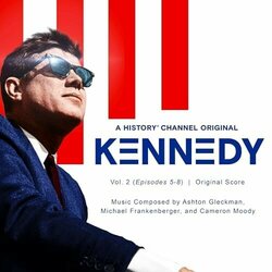 Kennedy - Vol. 2 Episodes 5-8 Soundtrack (Michael Frankenberger, Ashton Gleckman, Cameron Moody) - CD cover