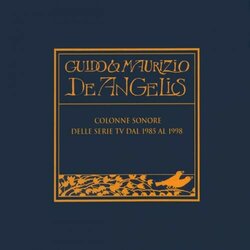 Guido & Maurizio De Angelis  Colonne Sonore Delle Serie Tv Dal 1985 Al 1998 Colonna sonora (Guido De Angelis, Maurizio De Angelis) - Copertina del CD