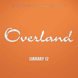 Overland Library 12 Soundtrack (Andrea Fedeli) - CD cover