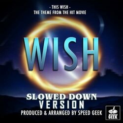 Wish: This Wish - Slowed Down Version - Speed Geek