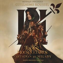 Les 3 Mousquetaires : d'Artagnan et Milady 声带 (Guillaume Roussel) - CD封面