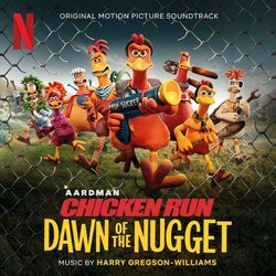 Chicken Run: Dawn of the Nugget Trilha sonora (Harry Gregson-Williams) - capa de CD