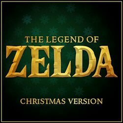 The Legend of Zelda - Main Theme - Epic Christmas Version Soundtrack (L'orchestra Cinematique) - CD cover