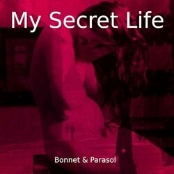 Bonnet & Parasol - My Secret Life, Vol. 8 Chapter 8 サウンドトラック (Dominic Crawford Collins) - CDカバー