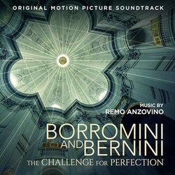 Borromini and Bernini. The Challenge for Perfection Bande Originale (Remo Anzovino) - Pochettes de CD