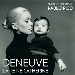 Deneuve, la Reine Catherine Ścieżka dźwiękowa (Pablo Pico) - Okładka CD