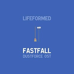 Dustforce: Fastfall サウンドトラック (Lifeformed ) - CDカバー