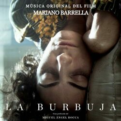 La Burbuja Soundtrack (Mariano Barrella) - CD cover