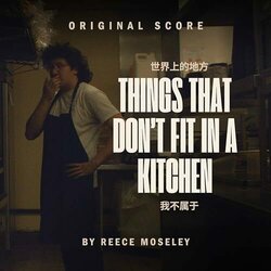 Things That Don't Fit in a Kitchen Soundtrack (Reece Moseley) - CD-Cover
