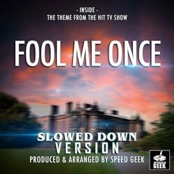 Fool Me Once: Inside - Slowed Down Version Soundtrack (Speed Geek) - CD-Cover