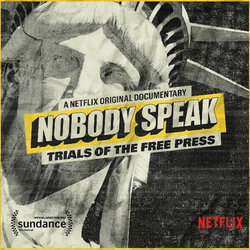 Nobody Speak: Trials of the Free Press Soundtrack (Garron Chang) - CD cover