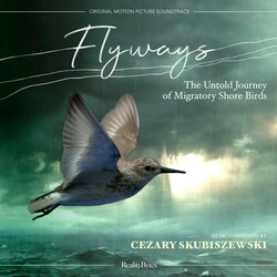 Flyways: The Untold Journey of Migratory Shore Birds Soundtrack (Cezary Skubiszewski) - CD cover