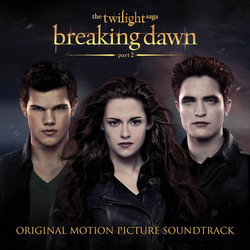The Twilight Saga: Breaking Dawn - Part 2 サウンドトラック (Various Artists) - CDカバー