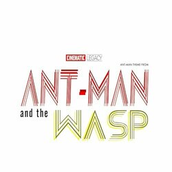 Ant-Man and the Wasp: Ant-Man Theme Trilha sonora (Cinematic Legacy) - capa de CD