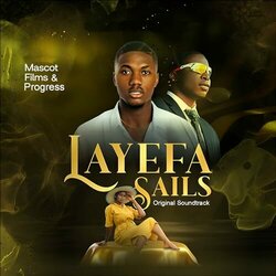 Layefa Sails Soundtrack (Ilesanmi Oluwaseunfunmi) - CD cover