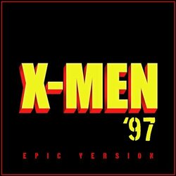 X-Men '97 Theme - Epic Version サウンドトラック (L'orchestra Cinematique) - CDカバー
