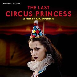 The Last Circus Princess Ścieżka dźwiękowa (Gustav Wall) - Okładka CD