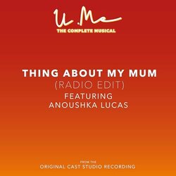 U.Me: Thing About My Mum 声带 (U.Me Cast, Anoushka Lucas) - CD封面