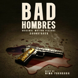 Bad Hombres Soundtrack (Nima Fakhrara) - CD cover