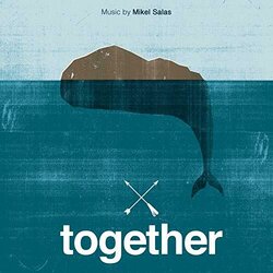 Together Soundtrack (Mikel Salas) - CD cover