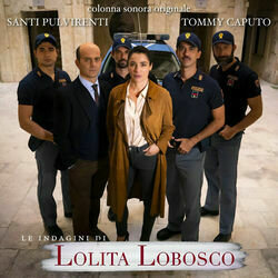 Le Indagini di Lolita Lobosco: Terza serie Trilha sonora (Tommy Caputo, Santi Pulvirenti) - capa de CD
