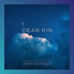 Dear Kin Soundtrack (Trevor Kowalski) - CD cover