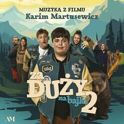 Za Duży Na Bajki 2 Soundtrack (Karim Martusewicz) - CD cover