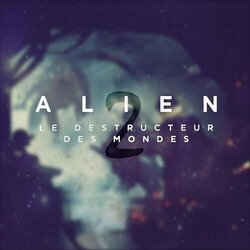 Alien Le Destructeur de Mondes - l'pisode 2 サウンドトラック (OcliDian ) - CDカバー