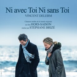 Hors-Saison: Ni avec toi ni sans toi 声带 (Vincent Delerm, Vincent Delerm) - CD封面