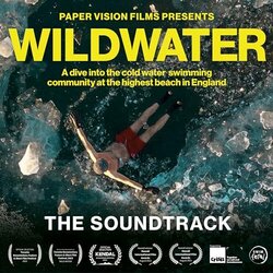 Wild Water - The Soundtrack Soundtrack (Ben Davis, Tom Lonsborough, Charlie Sinclair) - CD-Cover