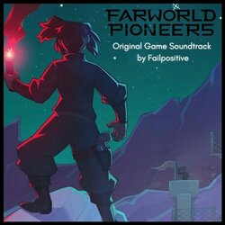 Farworld Pioneers Soundtrack (Failpositive ) - CD cover