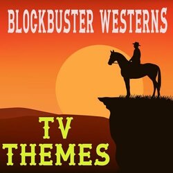 Blockbuster Westerns Soundtrack (Various Artists, TV Themes) - CD cover