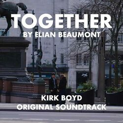 Together Soundtrack (Kirk Boyd) - CD cover