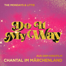 Chantal im Mrchenland: Do It My Way Soundtrack (The Mondays feat. LiTTiE) - CD cover
