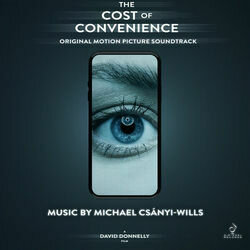 The Cost of Convenience Ścieżka dźwiękowa (Michael Csnyi-Wills) - Okładka CD